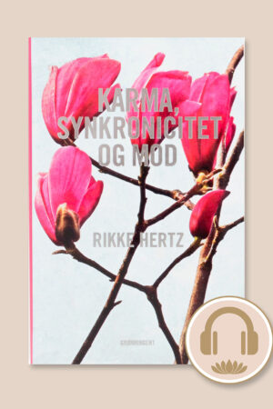 Lydbog - Karma, synkronicitet og mod